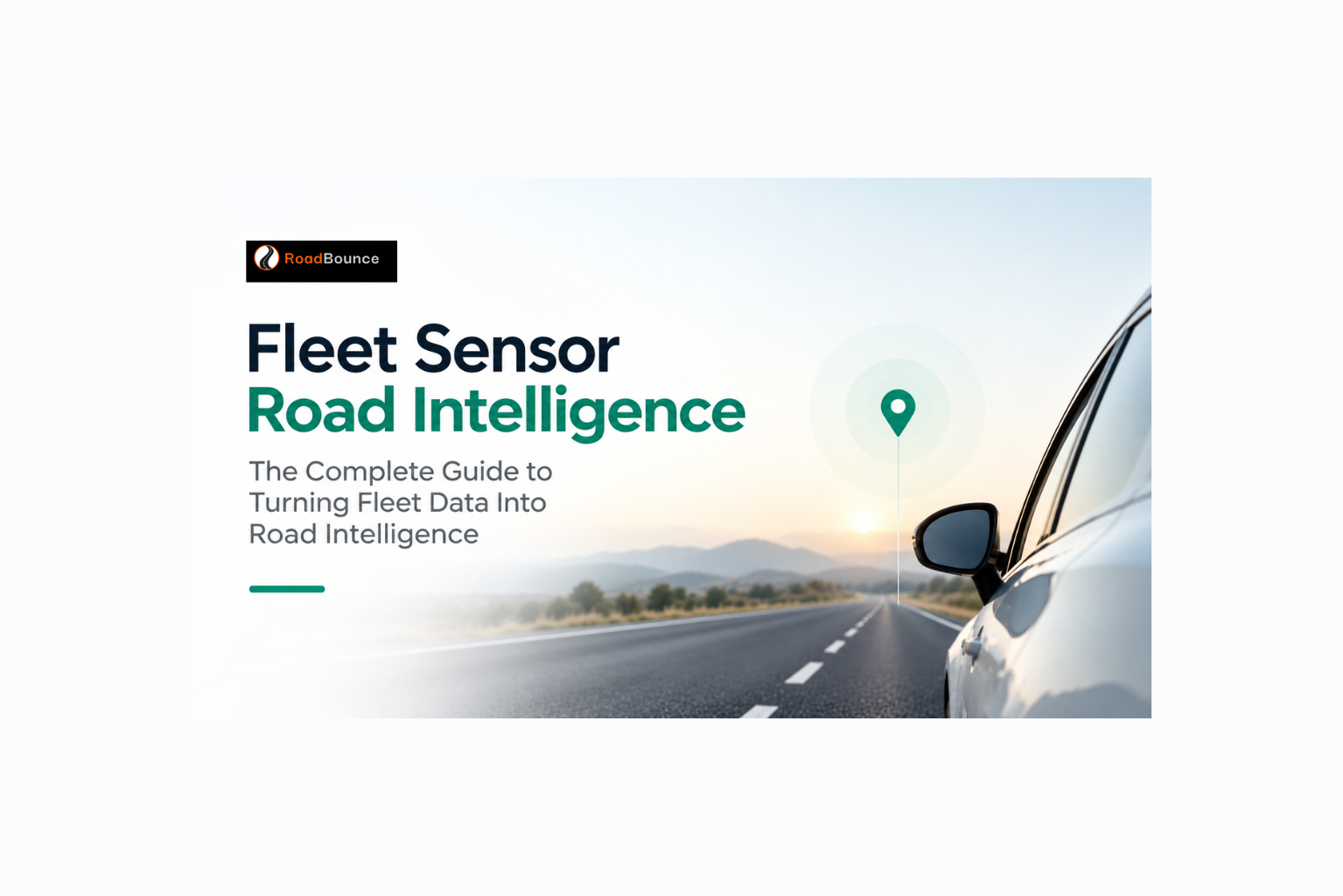 Fleet Sensor Road Intelligence: The Complete Guide to Turning Fleet Data Into Road Intelligence